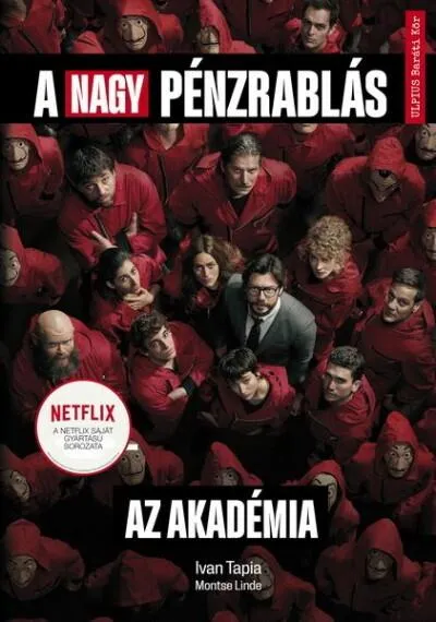 Prémium A nagy pénzrablás - Az Akadémia