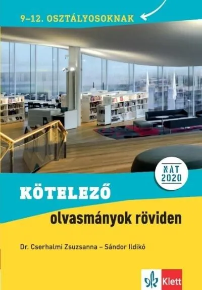 Alacsony ár Kötelező olvasmányok röviden 9-12. osztályosoknak NAT 2020. alapján