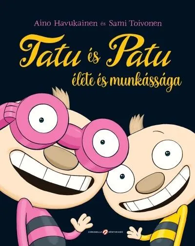 Akciós ár Tatu és Patu élete és munkássága