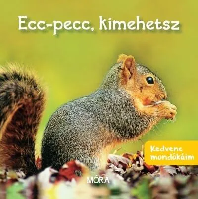 Ecc-pecc, kimehetsz - Kedvenc mondókáim (2. kiadás) Szezonális akció