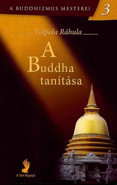 A Buddha tanítása - A Buddhizmus mesterei 3. Legnépszerűbb