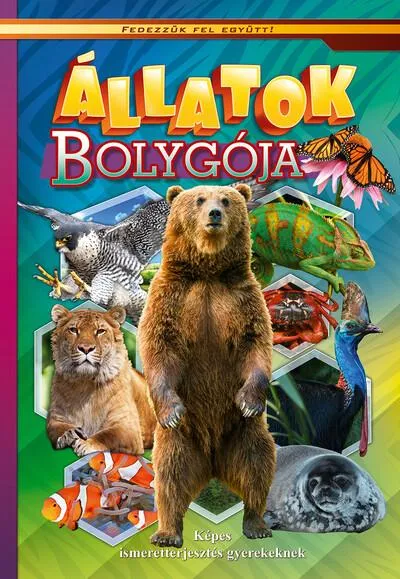 Állatok bolygója - Fedezzük fel együtt Gyors kiszállítás
