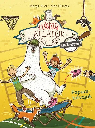Kihagyhatatlan ajánlat Mágikus állatok iskolája - Kinyomoztuk! 2. /Papucstolvajok