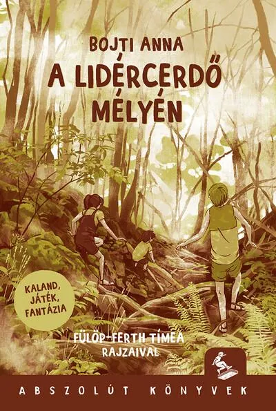 A Lidércerdő mélyén - Kaland, játék, fantázia (új kiadás) Szuper ajánlat