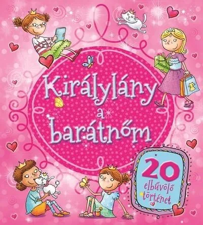 Szuper ajánlat Királylány a barátnőm