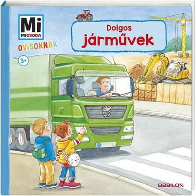 Akció Dolgos járművek - Kihajtható kukucskáló ablakokkal - Mi Micsoda ovisoknak