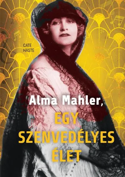 Ajánlat Alma Mahler, egy szenvedélyes élet