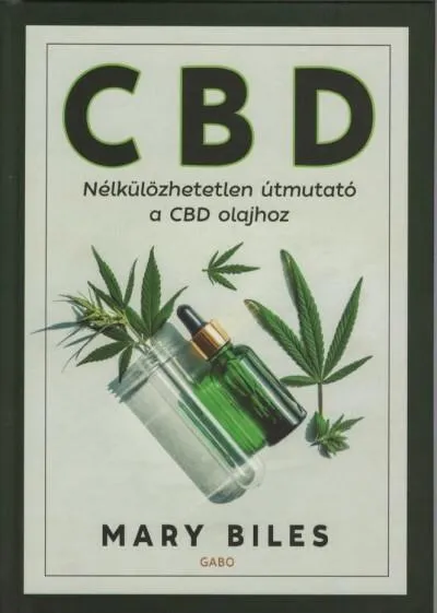CBD - Nélkülözhetetlen útmutató a CBD olajhoz Újdonság