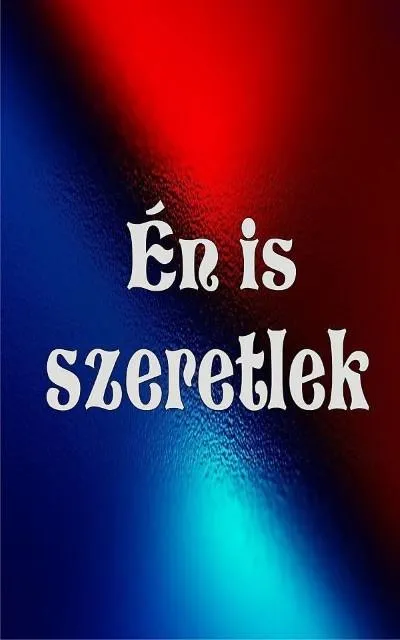 Kihagyhatatlan ajánlat Én is szeretlek