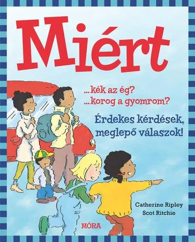 Miért? - Érdekes kérdések, meglepő válaszok! Különleges ajánlat