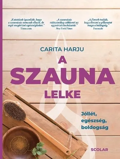 A szauna lelke - Jóllét, egészség, boldogság Korlátozott ajánlat