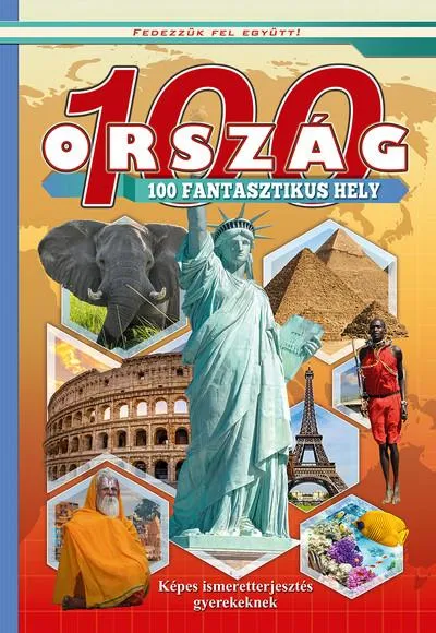 Akciós ár 100 ország 100 fantasztikus hely - Fedezzük fel együtt!