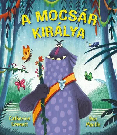 A mocsár királya Legkelendőbb
