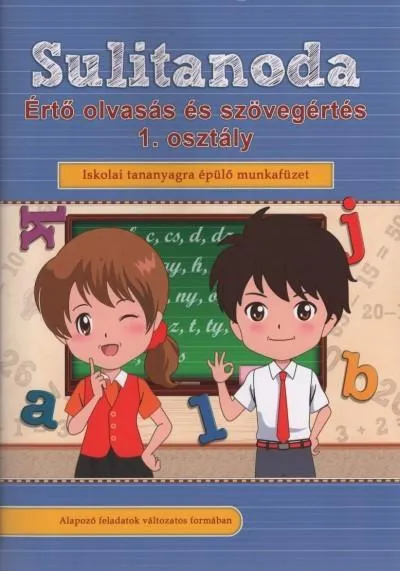 Legkelendőbb Sulitanoda - Értő olvasás és szövegértés 1. osztályosok részére