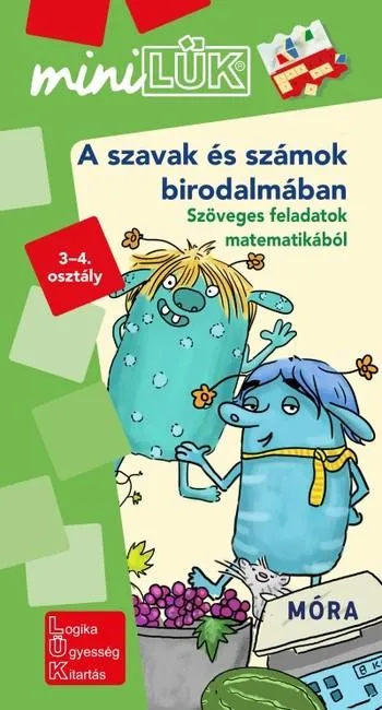 A szavak és számok birodalmában - Szöveges feladatok matematikából /miniLÜK Csak ma