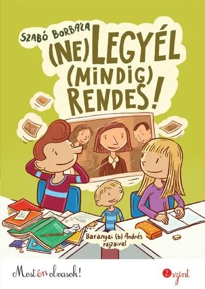 (Ne) legyél (mindig) rendes! - Most én olvasok! 2. szint Bestseller