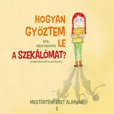 Hogyan győztem le a szekálómat? Népszerű