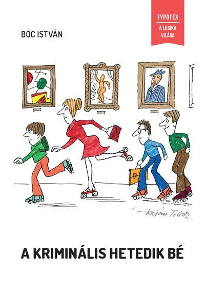 Népszerű A kriminális hetedik bé - A Logika Világa