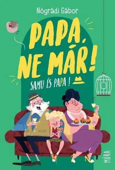 Akciós ár Papa, ne már! - Samu és Papa (3. kiadás)