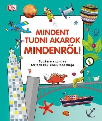 Árcsökkenés Mindent tudni akarok mindenről! - Tudásra szomjas felfedezők enciklopédiája