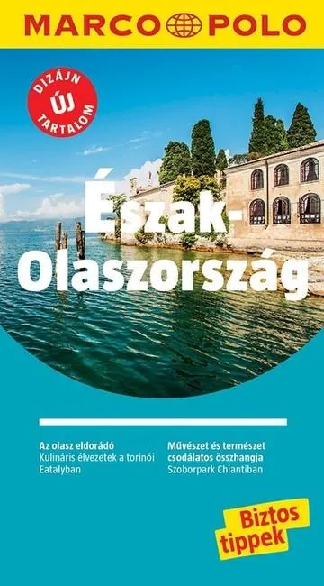 Észak-Olaszország - Marco Polo - ÚJ TARTALOMMAL! Kedvezmény