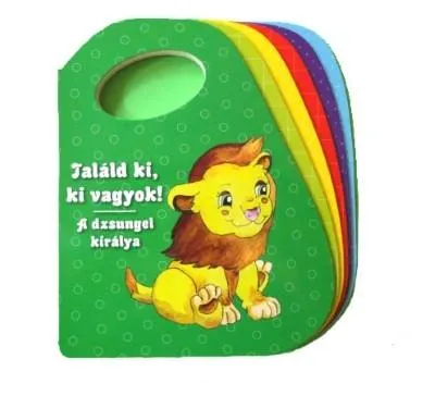 Találd ki ki vagyok! - A dzsungel királya Rendeld meg most