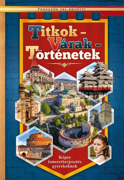 Outlet Titkok - Várak - Történetek /Fedezzük fel együtt!