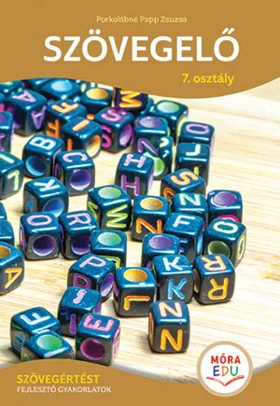 Gyors kiszállítás Szövegelő 7. osztály - Szövegértést fejlesztő gyakorlatok