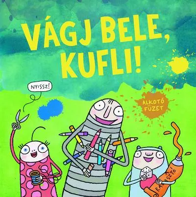Expressz szállítás Vágj bele, kufli! - Alkotófüzet