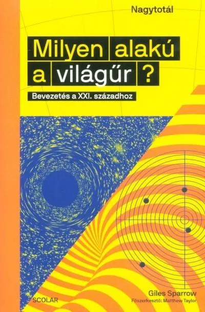 Milyen alakú a világűr? - Bevezetés a XXI. századhoz Nézd meg most