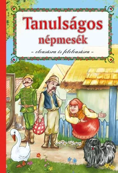 Tanulságos népmesék - Olvasásra és felolvasásra (2. kiadás) Újdonság