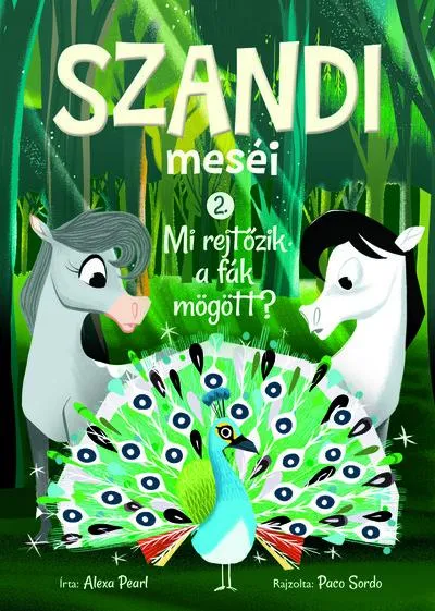 Szandi meséi 2. - Mi rejtőzik a fák mögött? Legkelendőbb