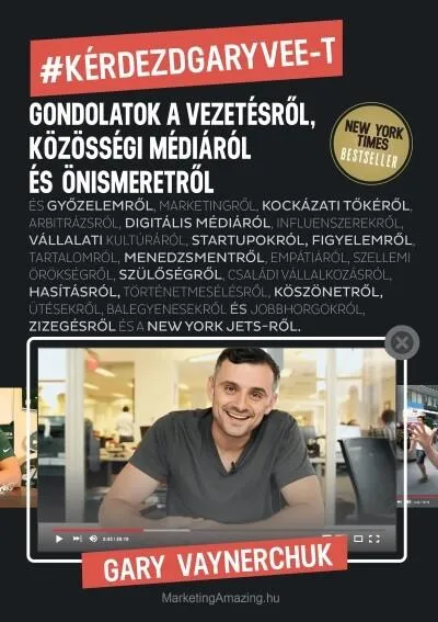 Kedvezményes ár Kérdezd Gary Veet!? - Gondolatok a vezetésről, közösségi médiáról és önismeretről