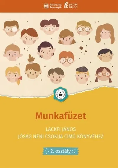 Legjobb ár Munkafüzet - Lackfi János Jóság néni csokija című könyvéhez - 2. osztály