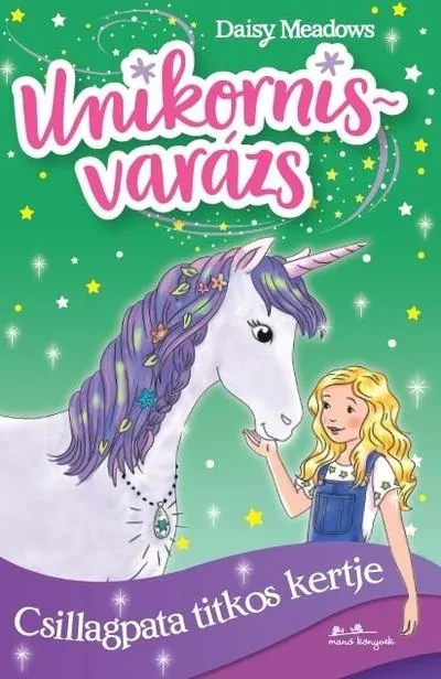Biztonságos fizetés Csillagpata titkos kertje - Unikornisvarázs 3.