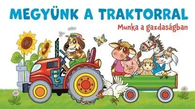 Kedvezmény Megyünk a traktorral - Munka a gazdaságban