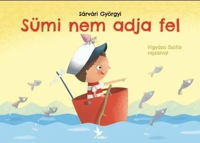 Korlátozott ajánlat Sümi nem adja fel