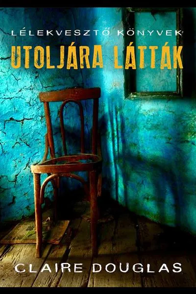 Expressz szállítás Utoljára látták - Lélekvesztő Könyvek