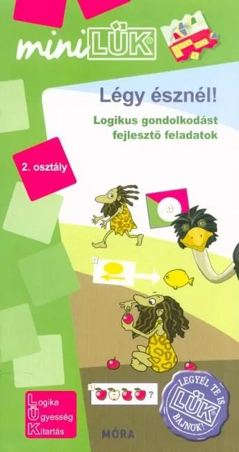 Szezonális akció Légy észnél - Logikus gondolkodást fejlesztő feladatok 2. osztály/MiniLÜK