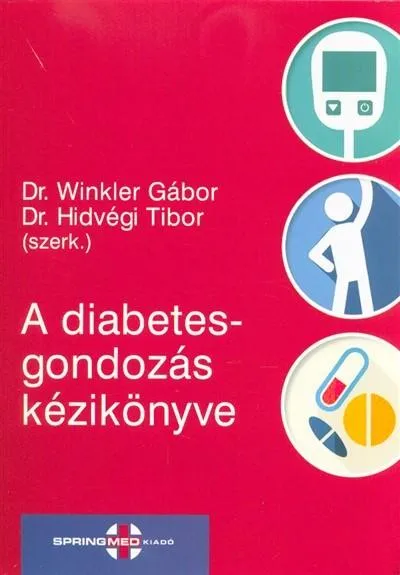 A diabetesgondozás kézikönyve Csak ma