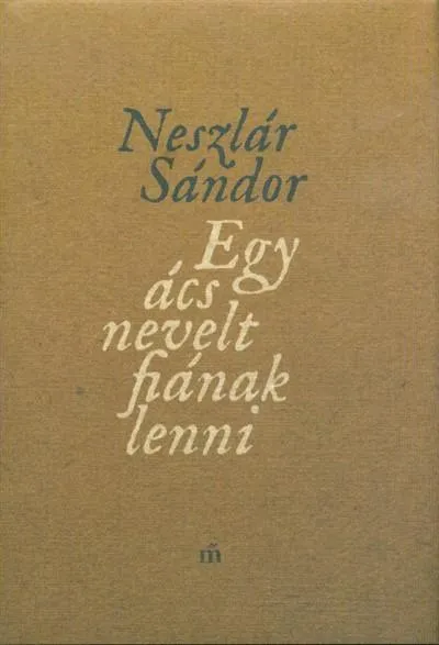 Ajánlat Egy ács nevelt fiának lenni