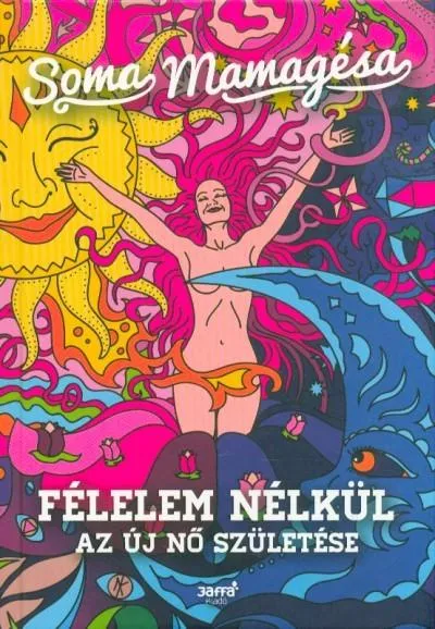 Félelem nélkül - Az új nő születése Kihagyhatatlan ajánlat