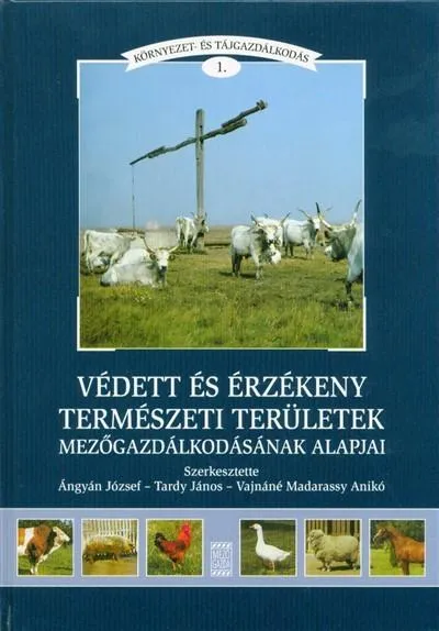 Védett és érzékeny természeti területek mezőgazdálkodásának alapjai Vedd meg most