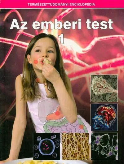 Kedvezményes ár Az emberi test 1. /Természettudományi enciklopédia 9.