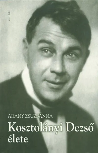 Biztonságos vásárlás Kosztolányi Dezső élete