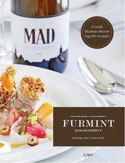 Kedvezményes ár Furmint szakácskönyv /Különleges ételek, kivételes borok