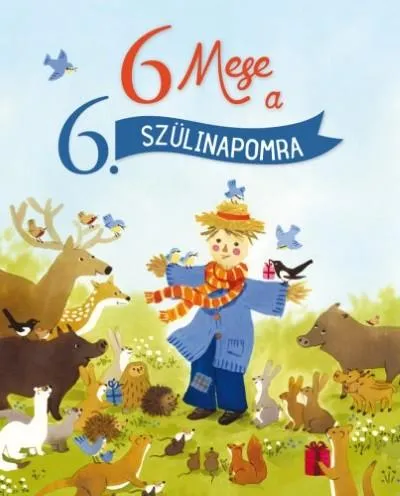 Különleges ajánlat 6 mese a 6. szülinapomra