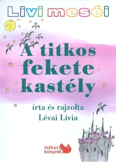 Outlet A TITKOS FEKETE KASTÉLY /LIVI MESÉI