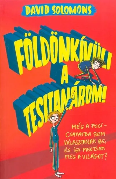 Földönkívüli a tesitanárom! Outlet
