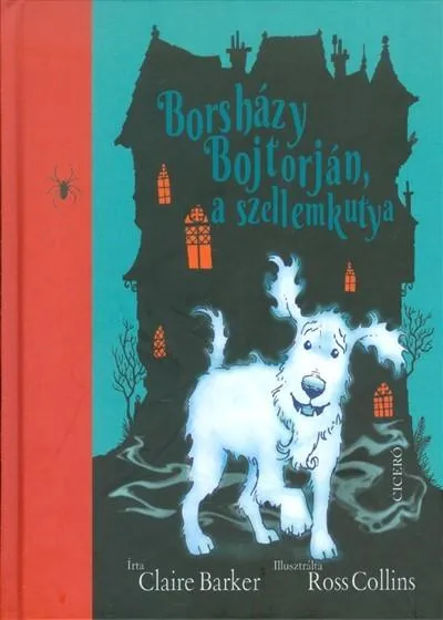 Kedvezményes ár Borsházy Bojtorján, a szellemkutya